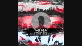 Tavan - Rag & Saaye & Mabhoot