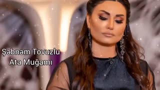 Ata «ویدیوموزیک پدر »şabnam Tovuzlu
