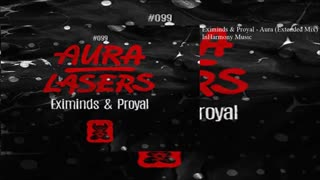 دانلود آهنگ ترنس از Proyal & Eximinds بنام Aura / Lasers