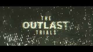 تریلر بازی The Outlast Trials - وی جی مگ