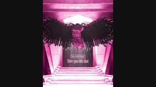 دانلود موزیک ویدیو جدید Blackpink به نام How You Like That با زیرنویس چسبیده BLACKPINK New MV