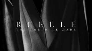 Ruelle  -  The world we made