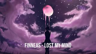 「Nightcore」- Lost My Mind (FINNEAS)