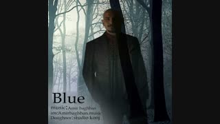 دانلود آهنگ آبی از امیر باغبان | Amir Baghban – Blue
