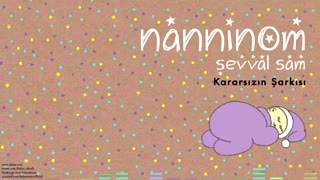 Şevval Sam kararsızın şarkısı