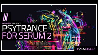 Zenhiser – Psytrance For Serum