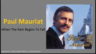Paul Mauriat - When The Rain Begins To Fall