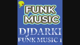 Djdarki - Funk Music 1