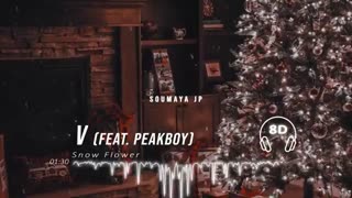 BTS V - SNOW FLOWER (feat. Peakboy) [8D USE HEADPHONE] 